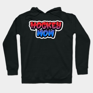 Hockey Mom Hoodie